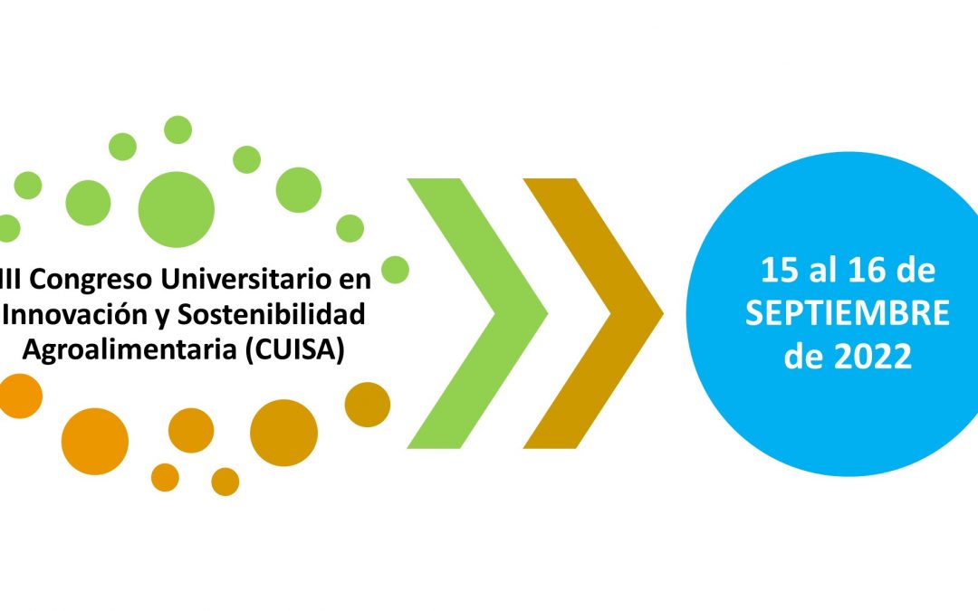 Congreso III Congreso Universitario en Innovación y Sostenibilidad Agroalimentaria 2022