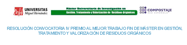 Resolución del IV Premio al Mejor Trabajo de Fin de Máster en Gestión, Tratamiento y Valorización de Residuos Orgánicos en colaboración con la Red Española de Compostaje